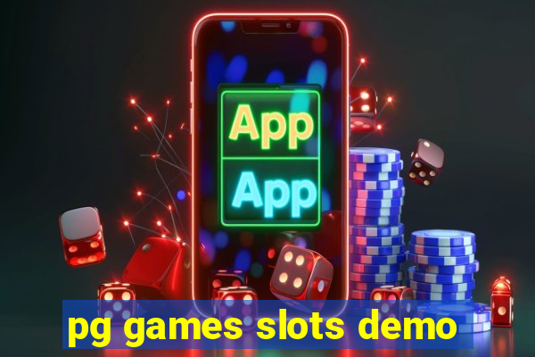 pg games slots demo